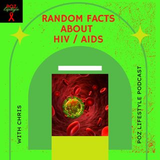 Episode 2- Random Facts about HIV : AIDS