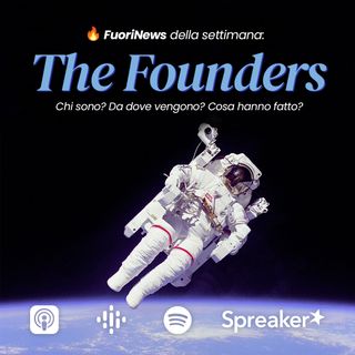L'origine dei Founder | FuoriNews