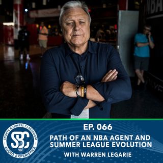 Path of an NBA Agent and Summer League Evolution with Warren LeGarie (EP 66)