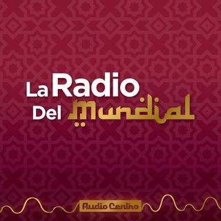 La Previa de #LaRadioDelMundial: México y Argentina juegan su pase a los octavos de final