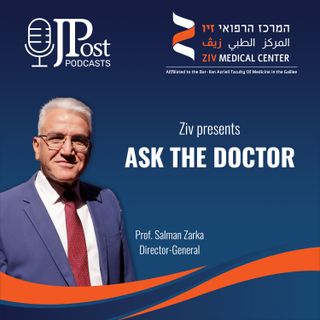 Ask the Doctor with Ziv Medical Center