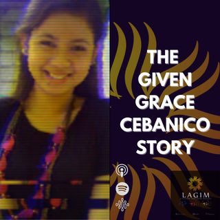 The Given Grace Cebanico Story