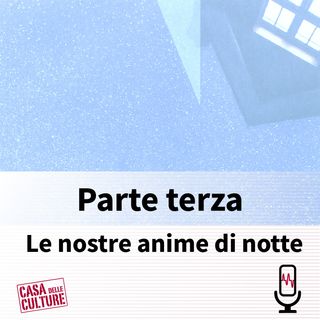 Le nostre anime di notte : Parte terza