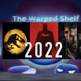 The Warped Shelf - 2022 in Review