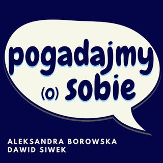 Pogadajmy o Sobie