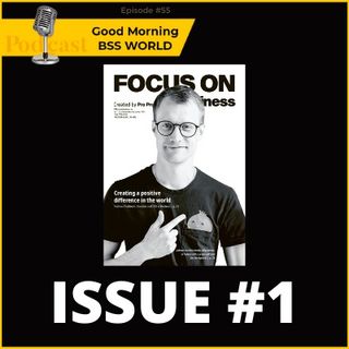 #55 HERE IT IS – The very first issue of FOCUS ON Business