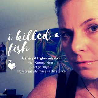 7: I Killed a Fish