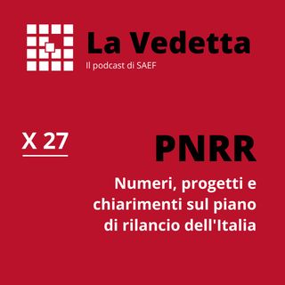 PNRR: numeri, progetti e chiarimenti sul piano di rilancio dell'Italia