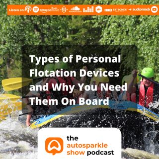 [TAS005] Types of Personal Flotation Devices and Why You Need Them On Board