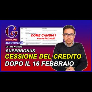 SUPERBONUS 110 ultime notizie cessione del credito - l’Agenzia chiarisce con una nuova FAQ