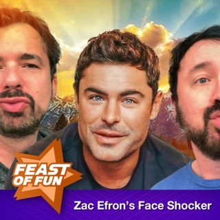 FOF #2954 - Zac Efron’s Face Shocker