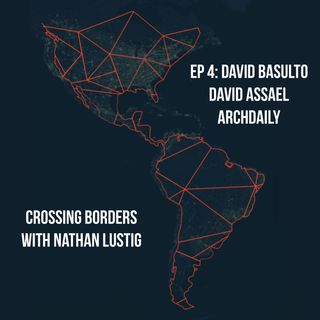 Ep 4: David Assael and David Basulto, Archdaily