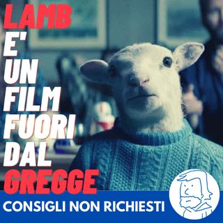 LAMB, un film così non l'avete mai visto!