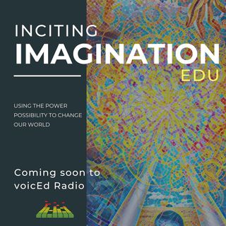 Inciting Imagination EDU