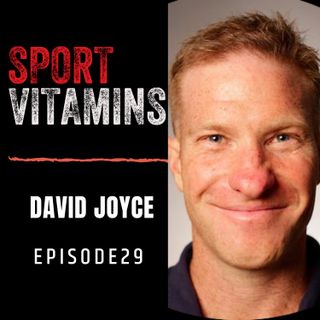 Episode 29 - SPORT VITAMINS (ENG) / guest David Joyce, Performance Specialist, Author