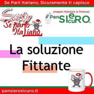 Sorry Se Parlo Italiano #04 - La soluzione Fittante