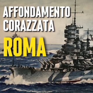 L'Affondamento Della Corazzata Roma: Una Tragedia Italiana