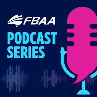 FBAA Podcasts - Everything you need to know within the Finance space