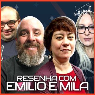 RESENHA COM EMILIO E MILA [BLABLALOGIA] - Ciência Sem Fim #123