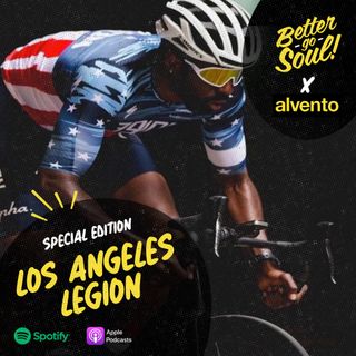 Better Go Soul: SPECIAL EPISODE per Parole Al Vento - The Los Angeles Legion