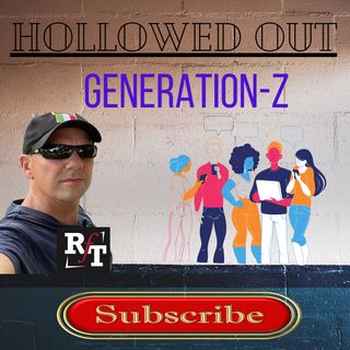 HOLLOWED OUT-Generation-Z - 9:6:21, 9.48 AM