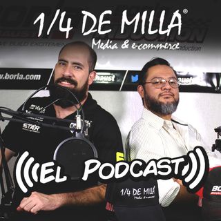 1/4 de Milla | El Podcast de Autos
