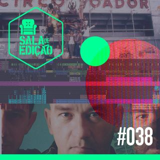#038 | Edição de Documentários (Entrevista com Pedro Bronz)