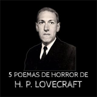 5 POEMAS DE H.P. LOVECRAFT