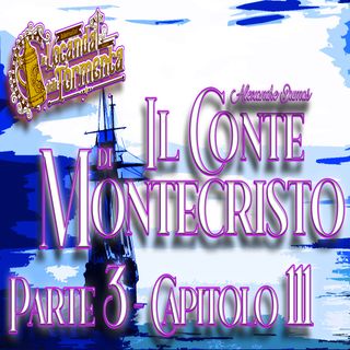 Audiolibro Il Conte di Montecristo - Parte 3 Capitolo 111 - Alexandre Dumas