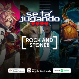 Rock and Stone!! - Ep. 164