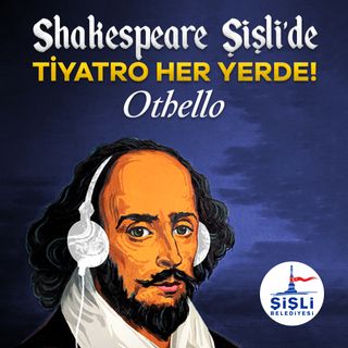 Shakespeare Şişli'de - Othello