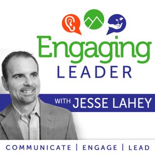 Engaging Leader: Communicate. Engage. Lead.
