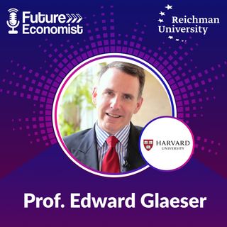 It's not wrong to make money // Prof. Edward Glaeser // Future Economist - Ep. #5