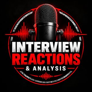 Interview Reactions & Analysis