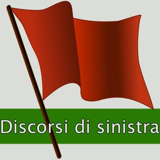 Discorsi di Sinistra