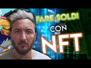 Il Segreto Per Fare Soldi con NFT nel 2022