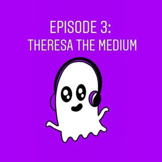 Theresa The Medium Visits the Podcast