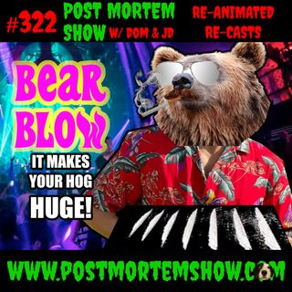 e322 - Bear Blow (Re-Animated Re-Casts)