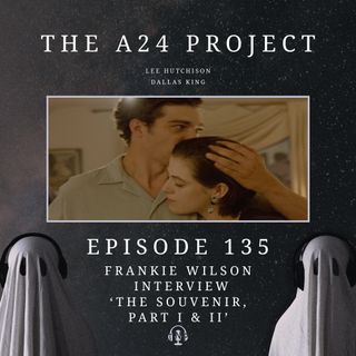 135 - Frankie 'The Souvenir, Part I & II' Wilson Interview