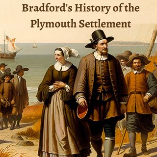 Bradford's History Plymouth Settlement