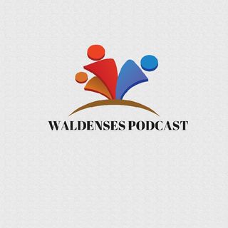 WALDENSES PODCAST