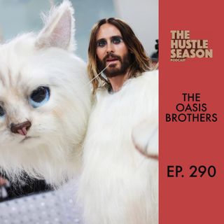 The Hustle Season: Ep. 290 The Oasis Brothers