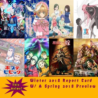Winter 2018 Report Card (W/ A Spring 2018 Preview)