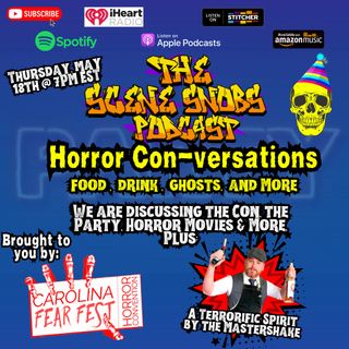 The Scene Snobs Podcast - Horror CON-Versations Party Time