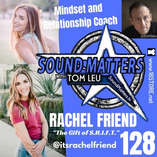 128: Rachel Friend