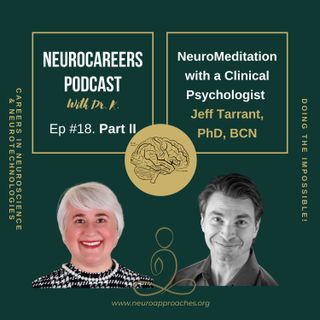 NeuroMeditation with a Clinical Psychologist Jeff Tarrant, PhD, BCN. Part 2
