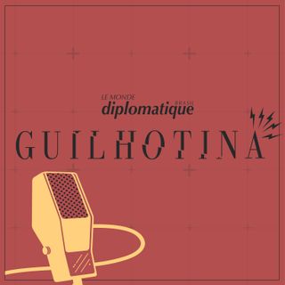 Guilhotina | Le Monde Diplomatique Brasil