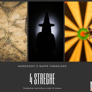 #232 La Borsa...in poche parole - 21/9/2019 - 4 streghe