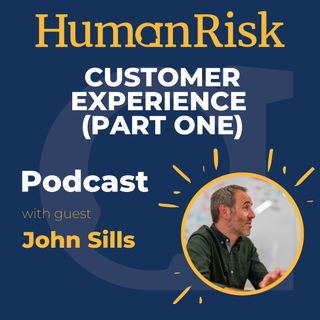 John Sills on Customer Experience (Part One)