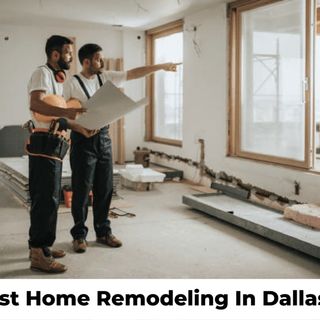 The Best Home Remodeling In Dallas Texas
